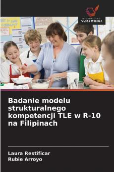 Badanie modelu strukturalnego kompetencji TLE w R-10 na Filipinach