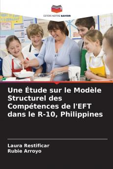 Une Étude sur le Modèle Structurel des Compétences de l'EFT dans le R-10 Philippines