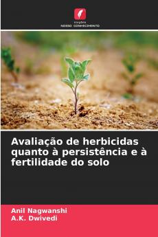 Avaliação de herbicidas quanto à persistência e à fertilidade do solo