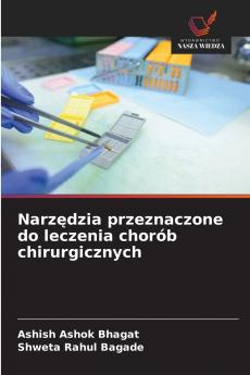 Narzędzia przeznaczone do leczenia chorób chirurgicznych