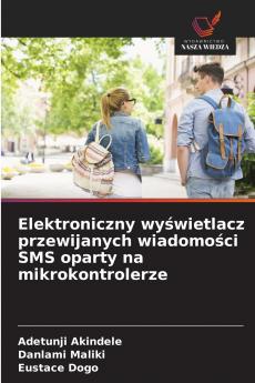 Elektroniczny wyświetlacz przewijanych wiadomości SMS oparty na mikrokontrolerze