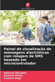 Painel de visualização de mensagens electrónicas com rolagem de SMS baseado em microcontrolador