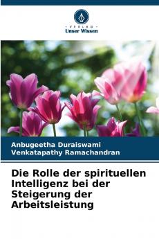 Die Rolle der spirituellen Intelligenz bei der Steigerung der Arbeitsleistung