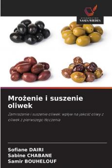 Mrożenie i suszenie oliwek