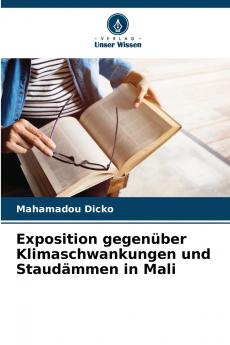 Exposition gegenüber Klimaschwankungen und Staudämmen in Mali