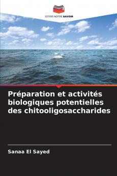 Préparation et activités biologiques potentielles des chitooligosaccharides