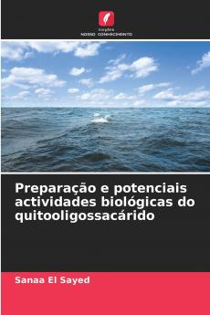 Preparação e potenciais actividades biológicas do quitooligossacárido
