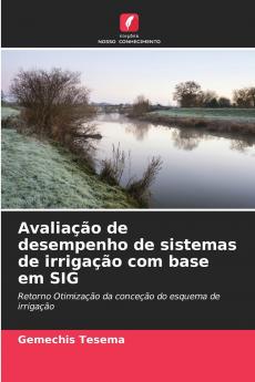 Avaliação de desempenho de sistemas de irrigação com base em SIG