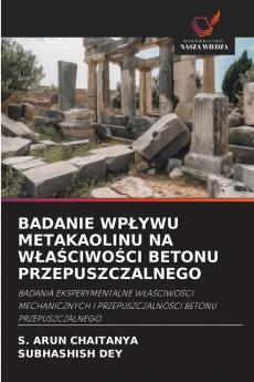 BADANIE WPŁYWU METAKAOLINU NA WŁAŚCIWOŚCI BETONU PRZEPUSZCZALNEGO