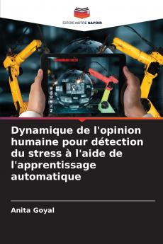 Dynamique de l'opinion humaine pour détection du stress à l'aide de l'apprentissage automatique