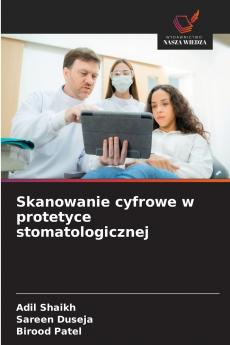 Skanowanie cyfrowe w protetyce stomatologicznej