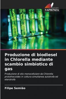 Produzione di biodiesel in Chlorella mediante scambio simbiotico di gas