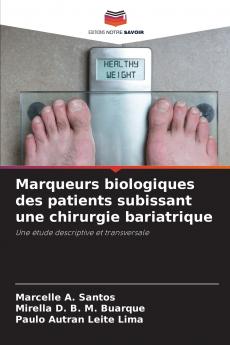 Marqueurs biologiques des patients subissant une chirurgie bariatrique