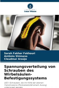 Spannungsverteilung von Schrauben des Wirbelsäulen-Befestigungssystems