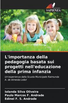 L'importanza della pedagogia basata sui progetti nell'educazione della prima infanzia