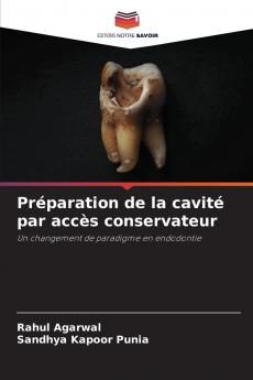 Préparation de la cavité par accès conservateur