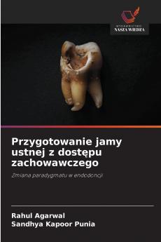 Przygotowanie jamy ustnej z dostępu zachowawczego