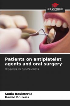 Patients on antiplatelet agents and oral surgery