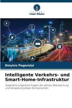 Intelligente Verkehrs- und Smart-Home-Infrastruktur