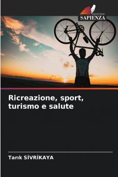 Ricreazione sport turismo e salute