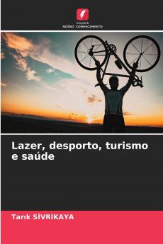 Lazer desporto turismo e saúde