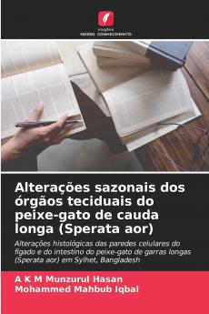 Alterações sazonais dos órgãos teciduais do peixe-gato de cauda longa (Sperata aor)
