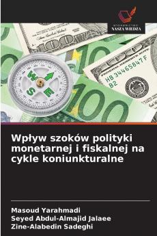 Wpływ szoków polityki monetarnej i fiskalnej na cykle koniunkturalne