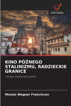 KINO PÓŹNEGO STALINIZMU RADZIECKIE GRANICE