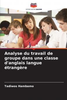 Analyse du travail de groupe dans une classe d'anglais langue étrangère