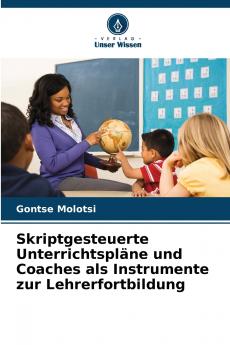 Skriptgesteuerte Unterrichtspläne und Coaches als Instrumente zur Lehrerfortbildung