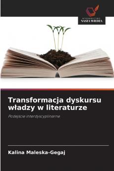 Transformacja dyskursu władzy w literaturze