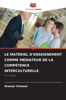 LE MATÉRIEL D'ENSEIGNEMENT COMME MÉDIATEUR DE LA COMPÉTENCE INTERCULTURELLE