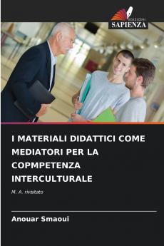 I MATERIALI DIDATTICI COME MEDIATORI PER LA COPMPETENZA INTERCULTURALE