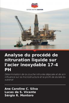 Analyse du procédé de nitruration liquide sur l'acier inoxydable 17-4 PH