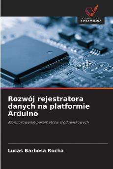 Rozwój rejestratora danych na platformie Arduino