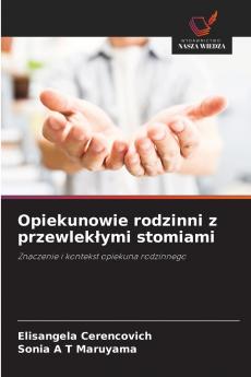Opiekunowie rodzinni z przewlekłymi stomiami