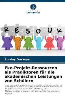 Eko-Projekt-Ressourcen als Prädiktoren für die akademischen Leistungen von Schülern