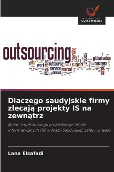 Dlaczego saudyjskie firmy zlecają projekty IS na zewnątrz