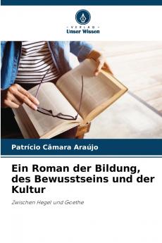 Ein Roman der Bildung des Bewusstseins und der Kultur