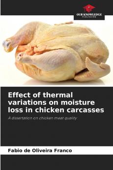 Effect of thermal variations on moisture loss in chicken carcasses