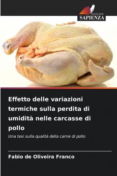 Effetto delle variazioni termiche sulla perdita di umidità nelle carcasse di pollo
