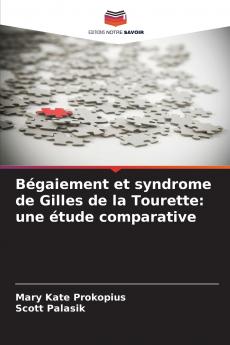 Bégaiement et syndrome de Gilles de la Tourette