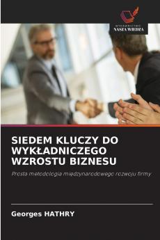 SIEDEM KLUCZY DO WYKŁADNICZEGO WZROSTU BIZNESU