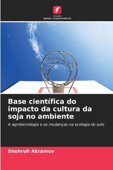 Base científica do impacto da cultura da soja no ambiente
