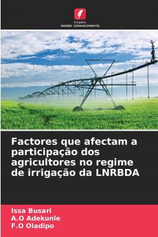Factores que afectam a participação dos agricultores no regime de irrigação da LNRBDA