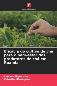 Eficácia do cultivo de chá para o bem-estar dos produtores de chá em Ruanda