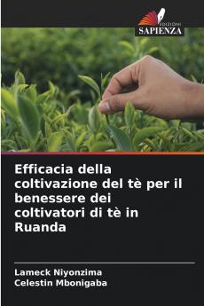 Efficacia della coltivazione del tè per il benessere dei coltivatori di tè in Ruanda