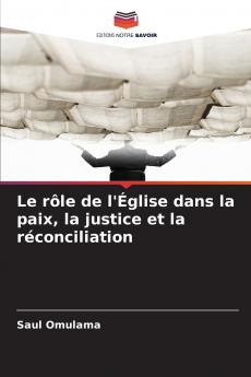 Le rôle de l'Église dans la paix la justice et la réconciliation