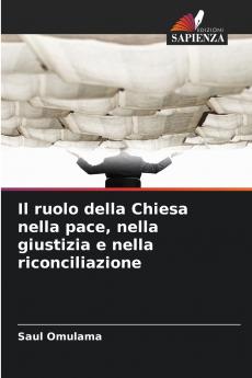 Il ruolo della Chiesa nella pace nella giustizia e nella riconciliazione