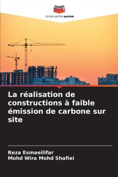 La réalisation de constructions à faible émission de carbone sur site
